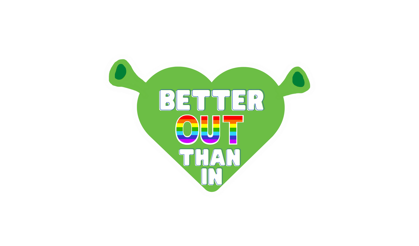 Better Out Than In Sticker