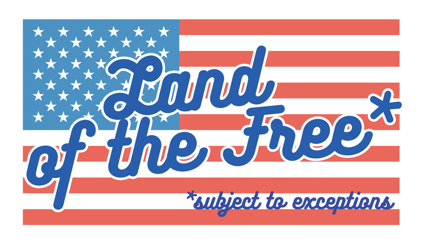 Land of the Free* Sticker