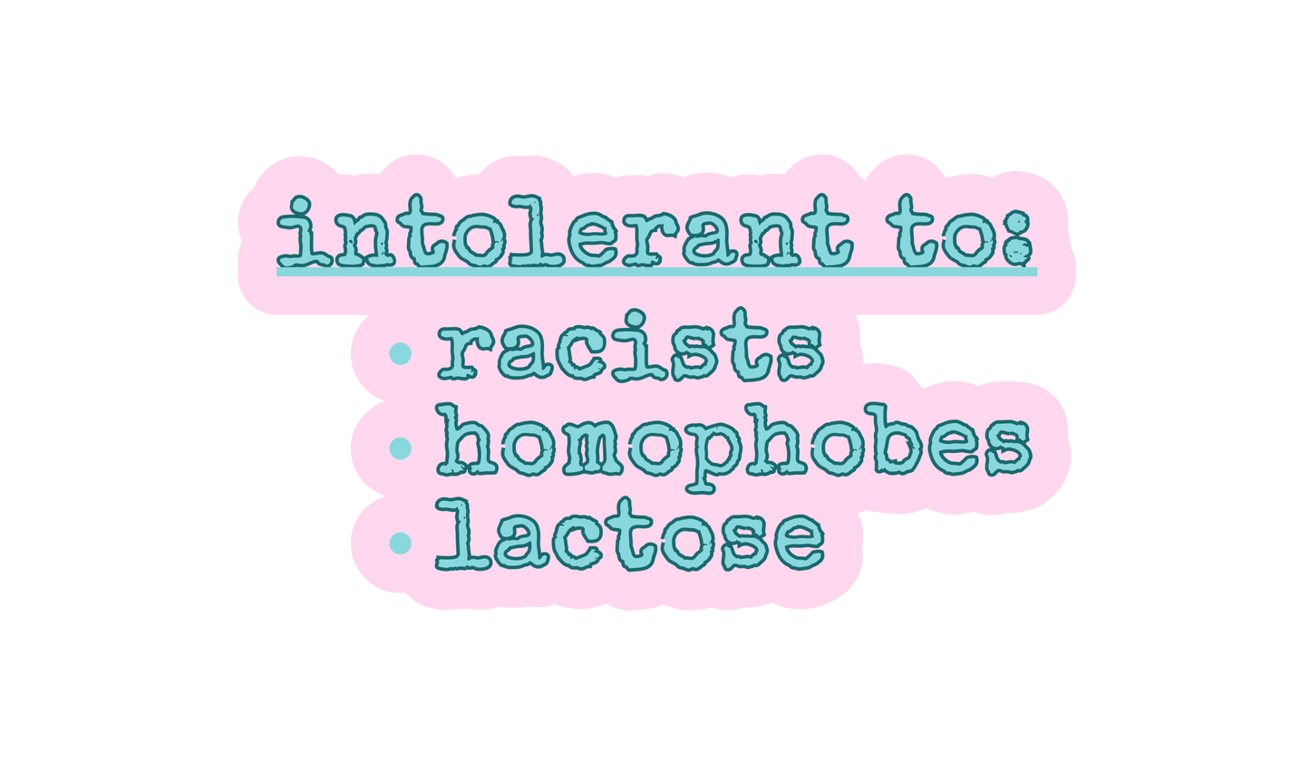 Intolerant Sticker