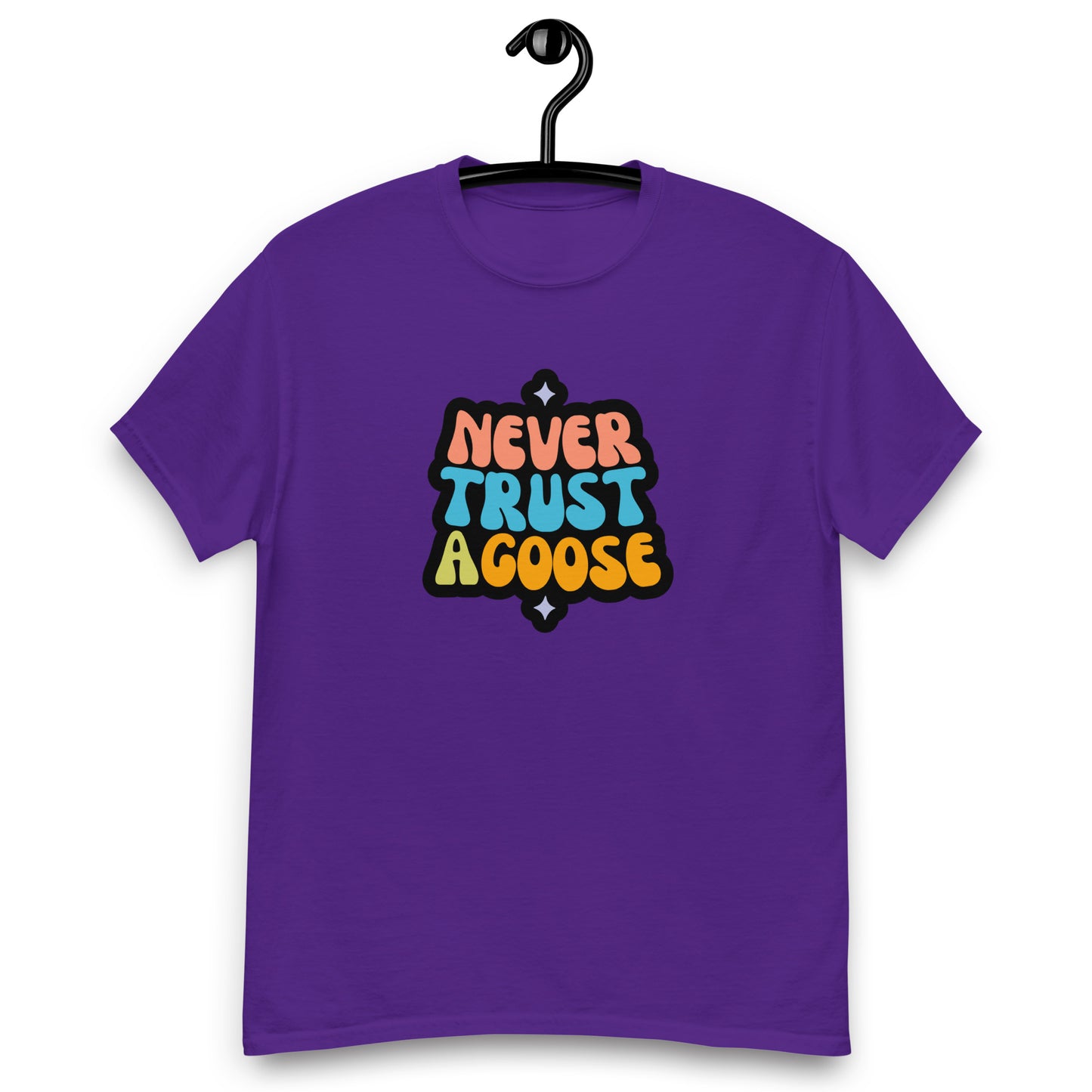 Never Trust a Goose tee