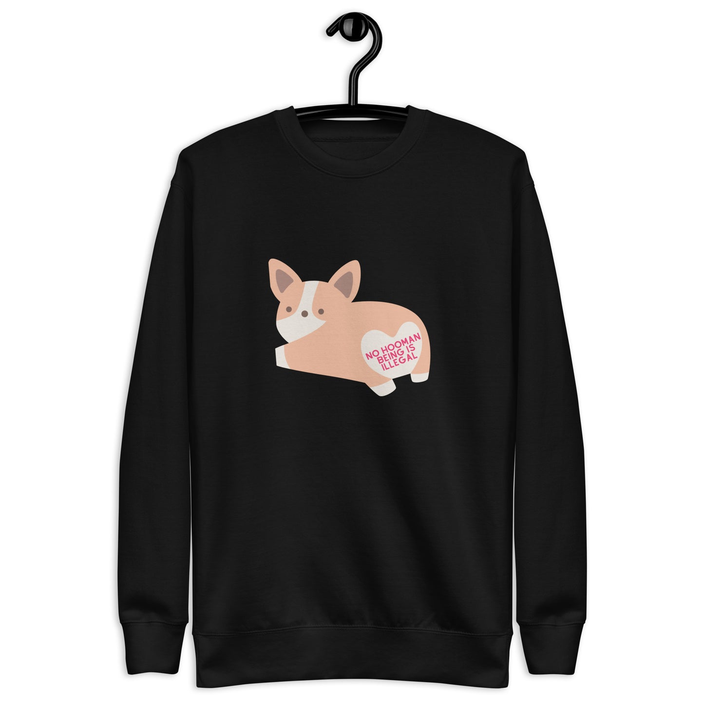 No Hooman Being is Illegal Sweatshirt