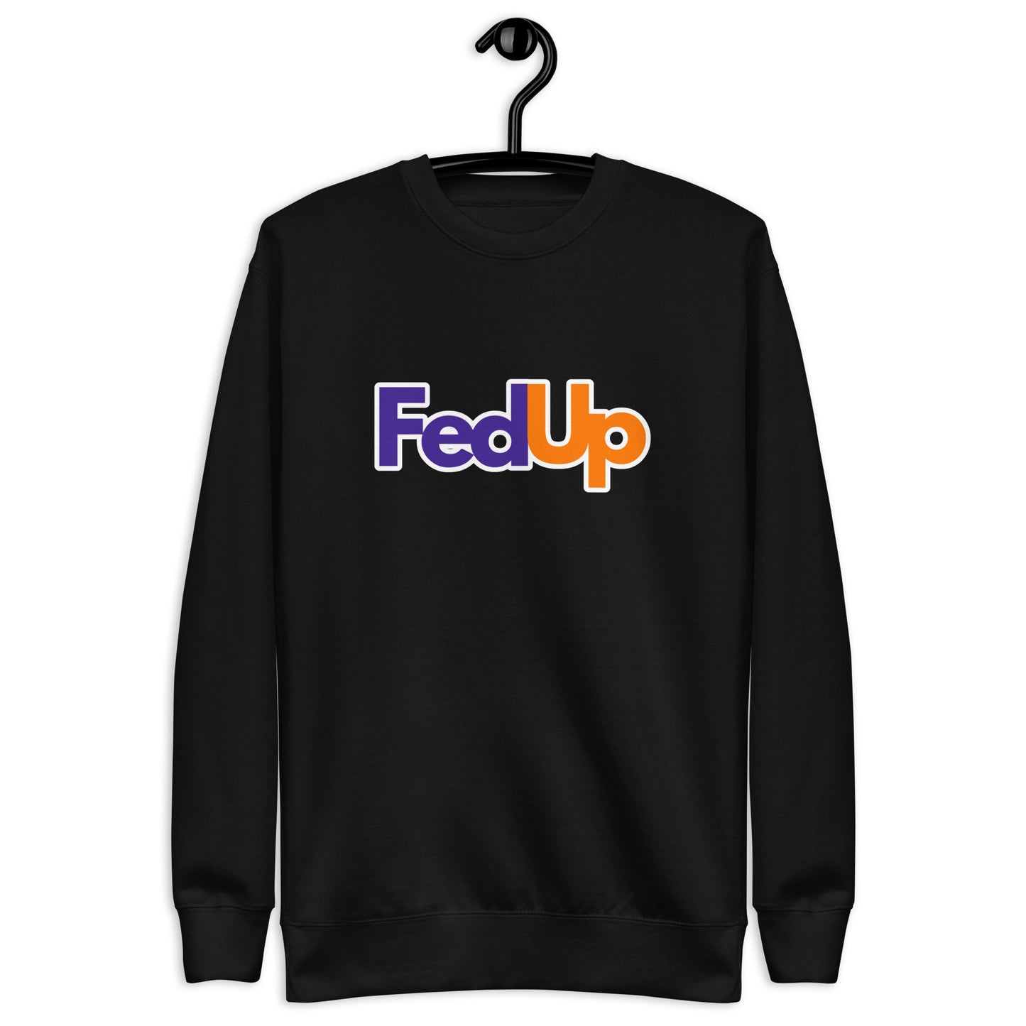 FedUp Sweatshirt