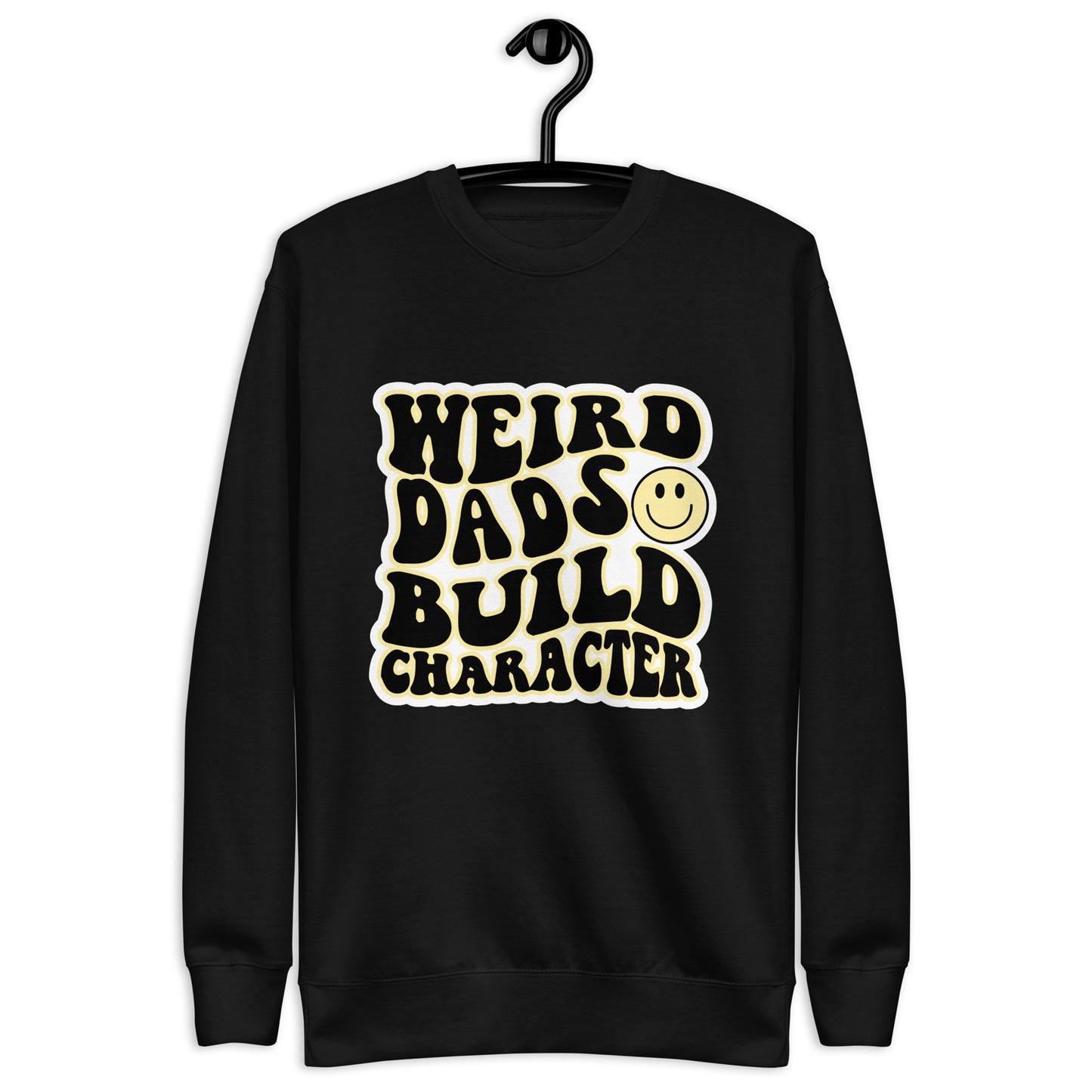 Weird Dads Build Character Sweatshirt