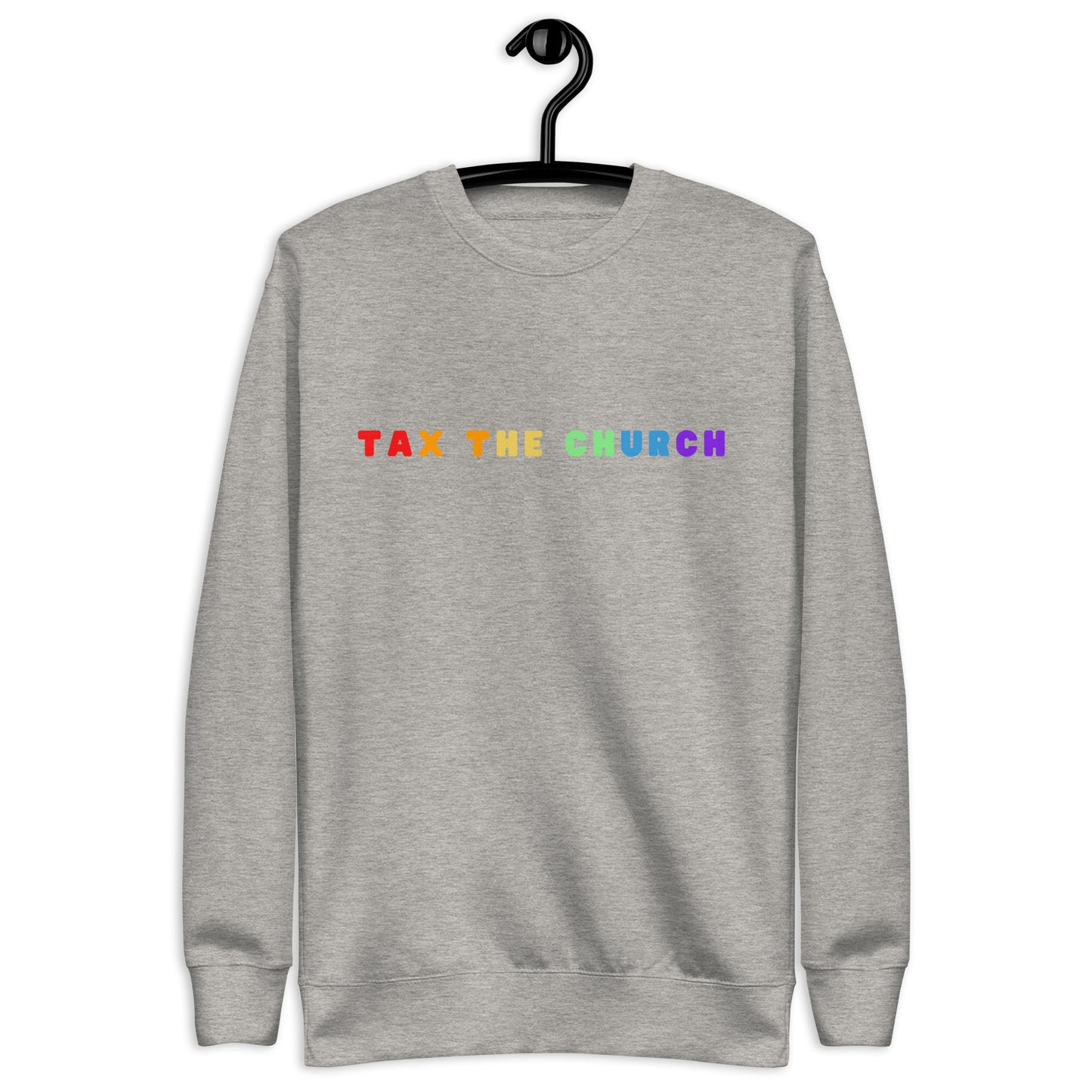Tax the Church Premium Sweatshirt