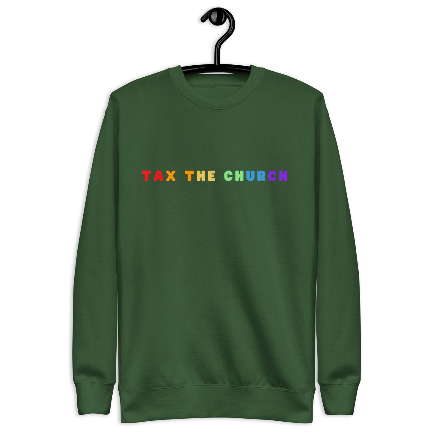 Tax the Church Premium Sweatshirt