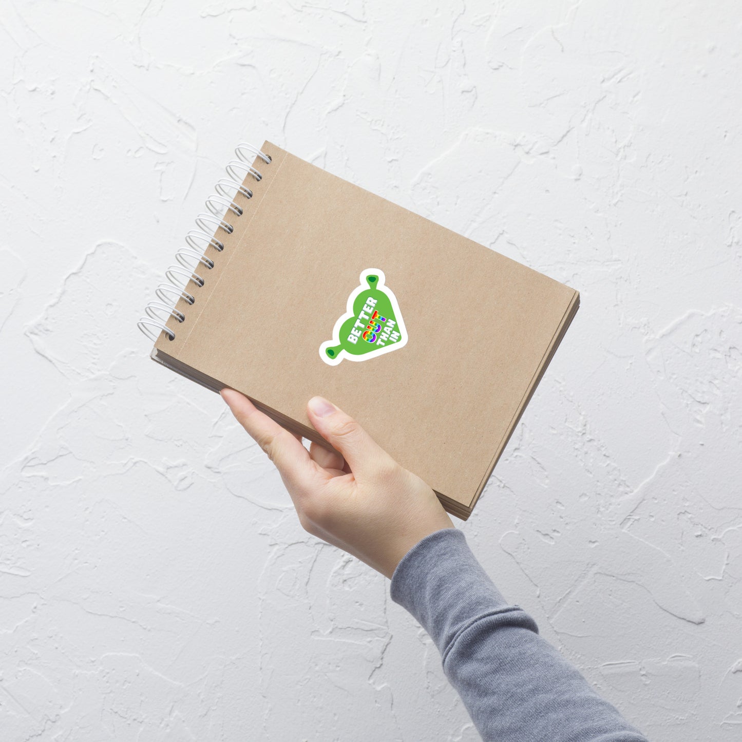 Better Out Than In Sticker