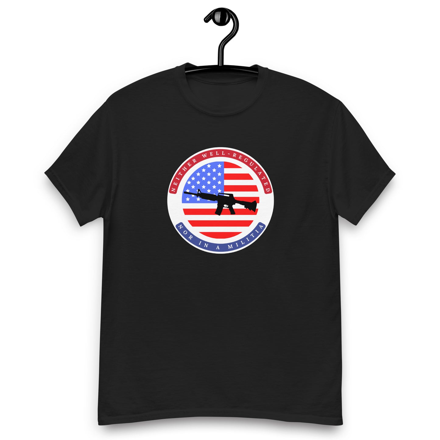 Neither Well Regulated nor in a Militia Tee