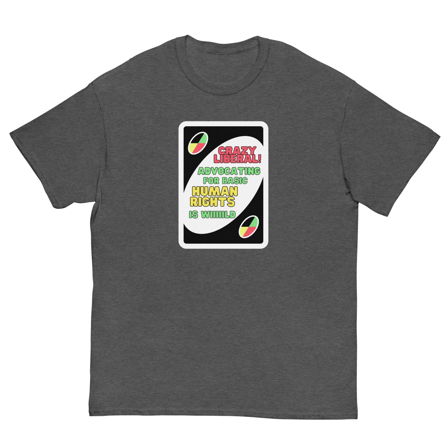 Crazy Liberal Tee