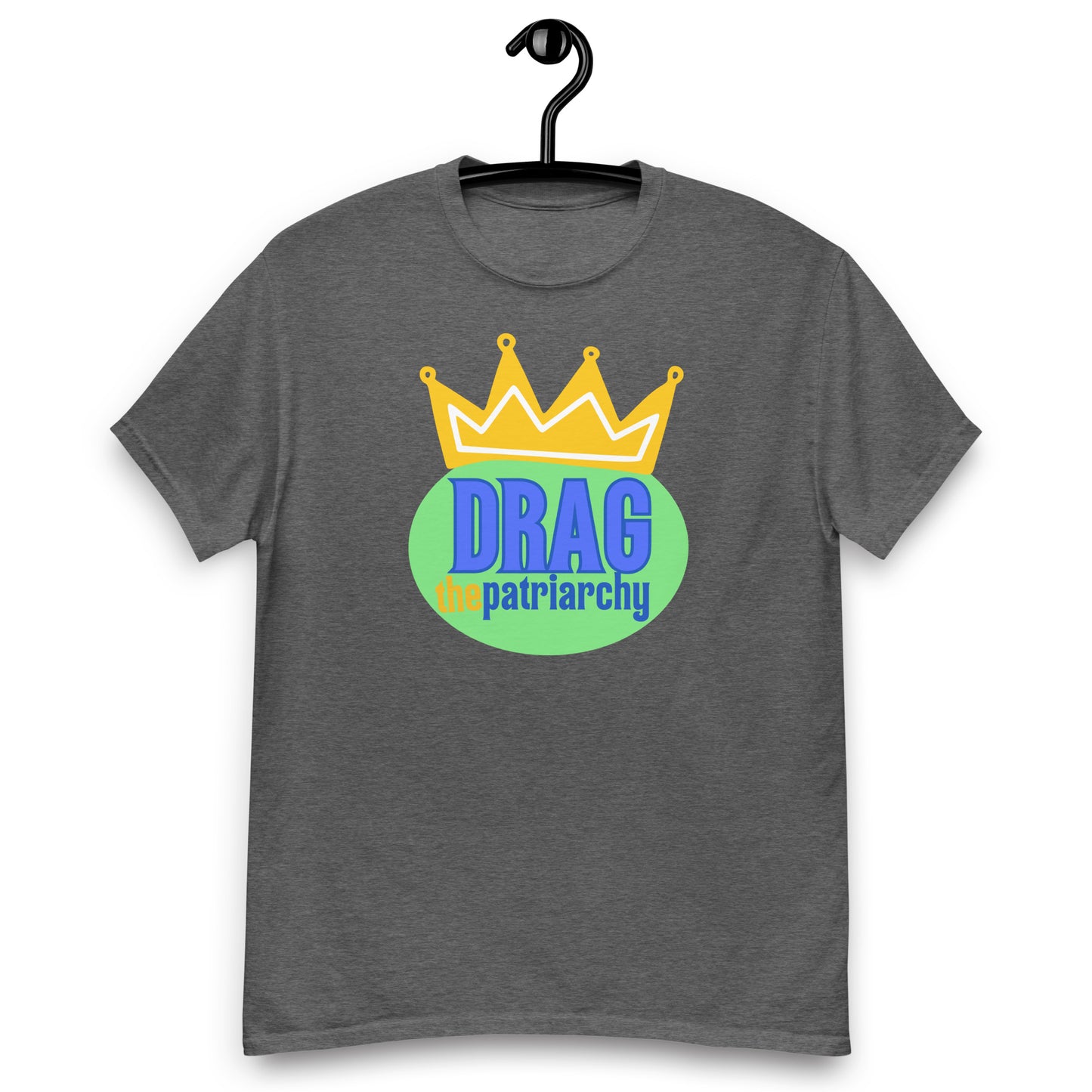 Drag the Patriarchy Tee