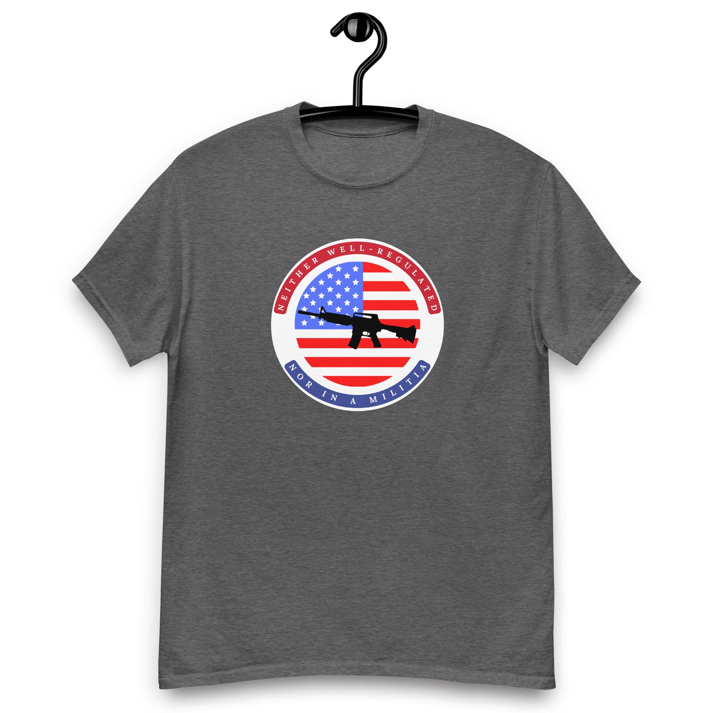 Neither Well Regulated nor in a Militia Tee