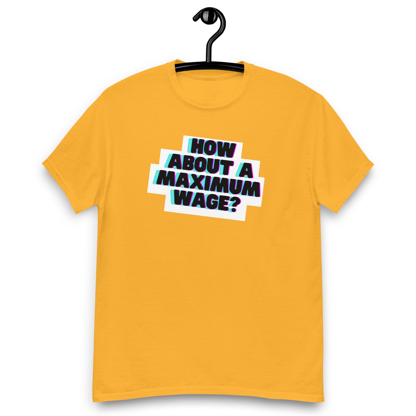 Maximum Wage Tee