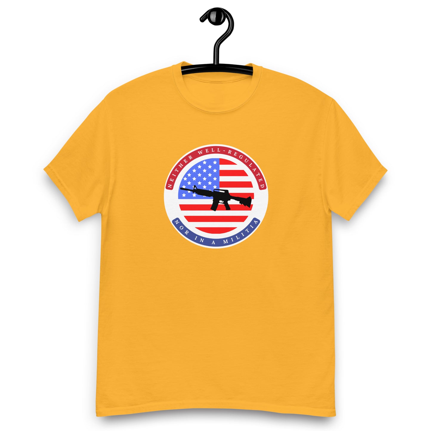 Neither Well Regulated nor in a Militia Tee