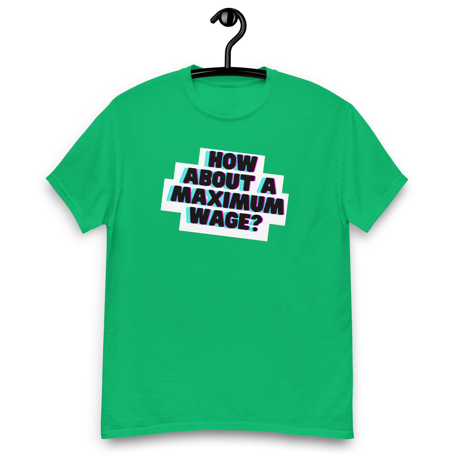 Maximum Wage Tee