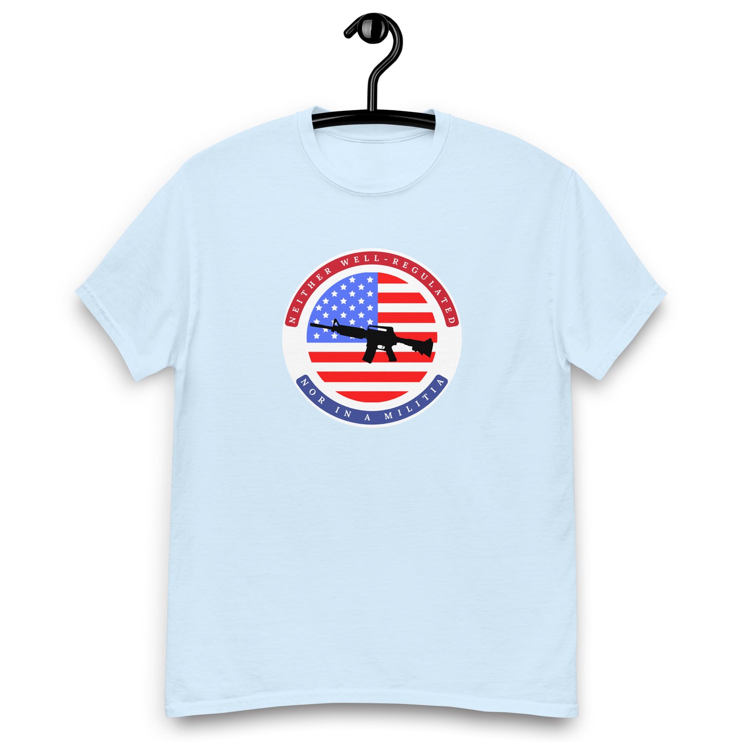 Neither Well Regulated nor in a Militia Tee