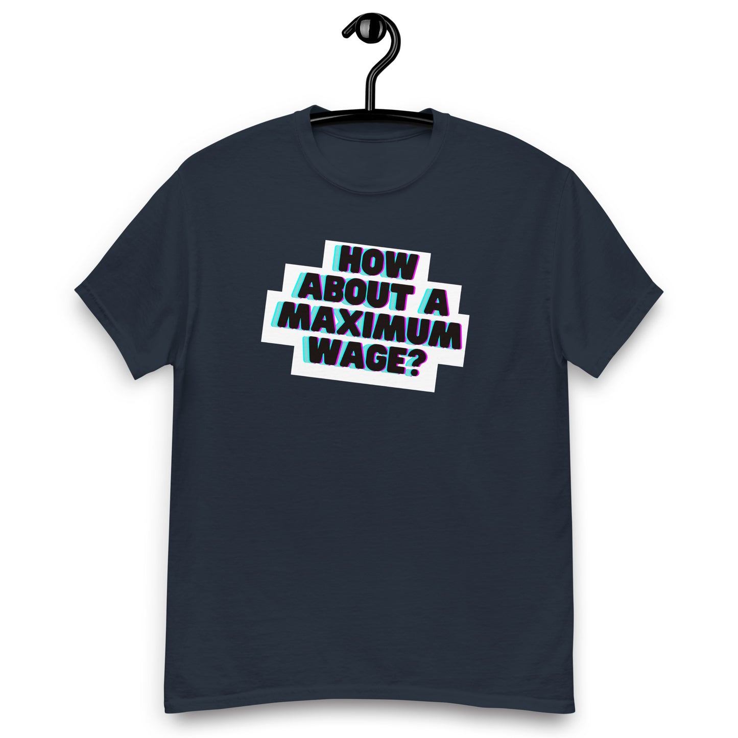 Maximum Wage Tee