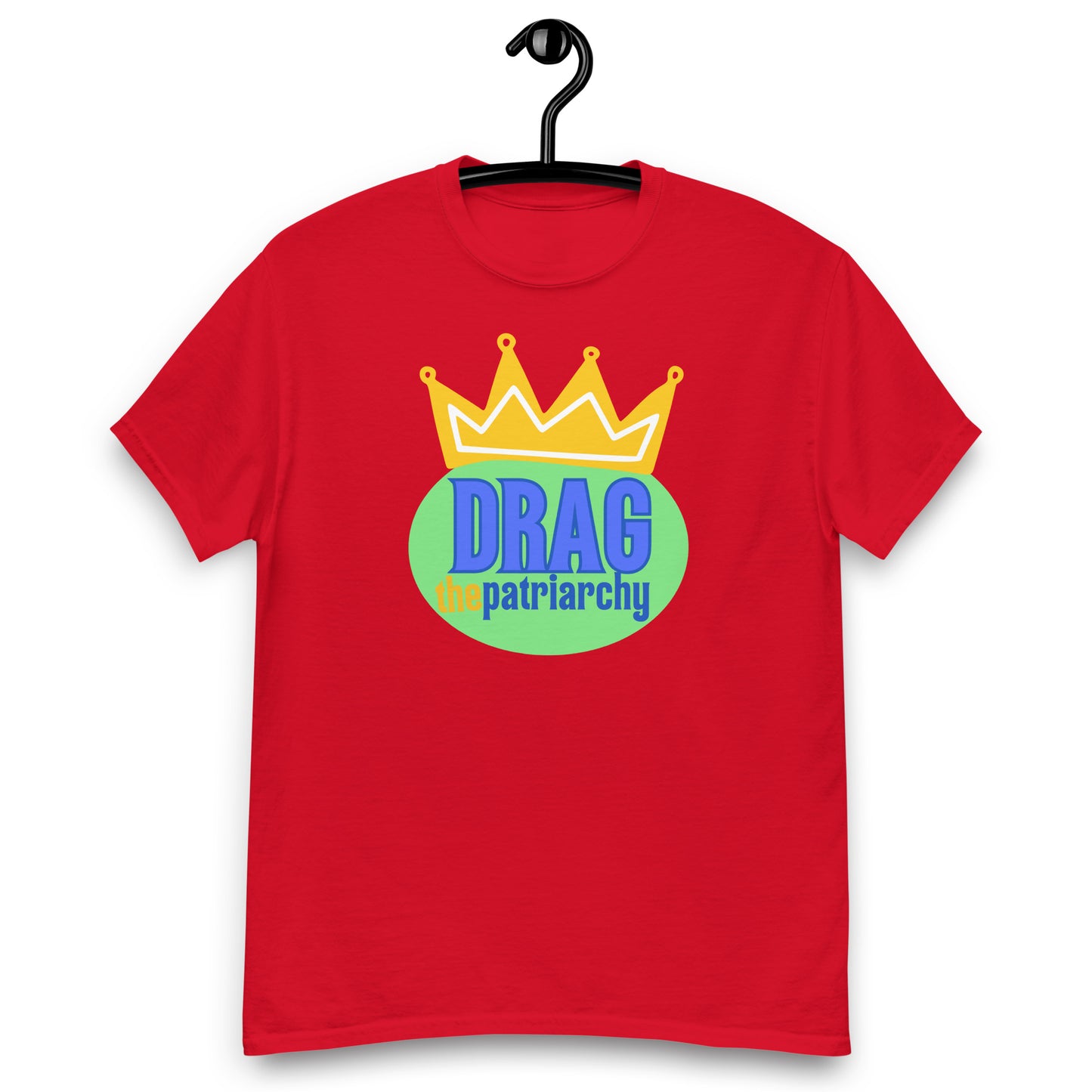 Drag the Patriarchy Tee