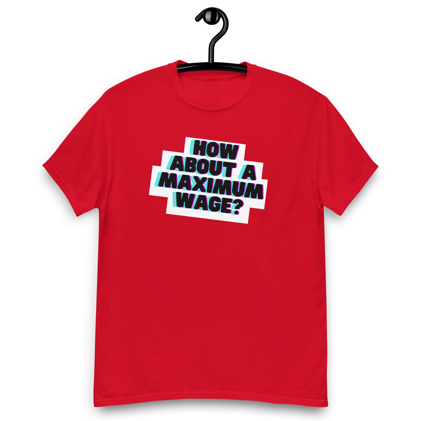 Maximum Wage Tee