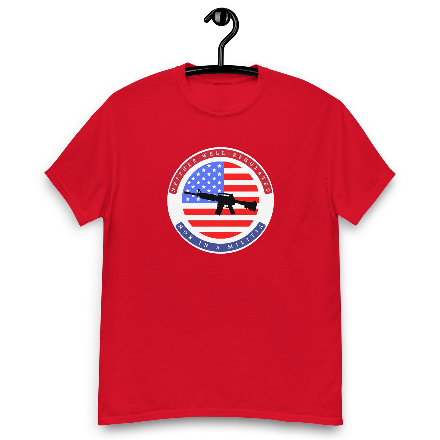 Neither Well Regulated nor in a Militia Tee