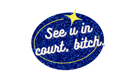 See You in Court Sticker