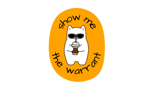 Show Me the Warrant Sticker