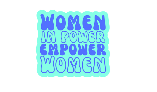 Women in Power Empower Women sticker