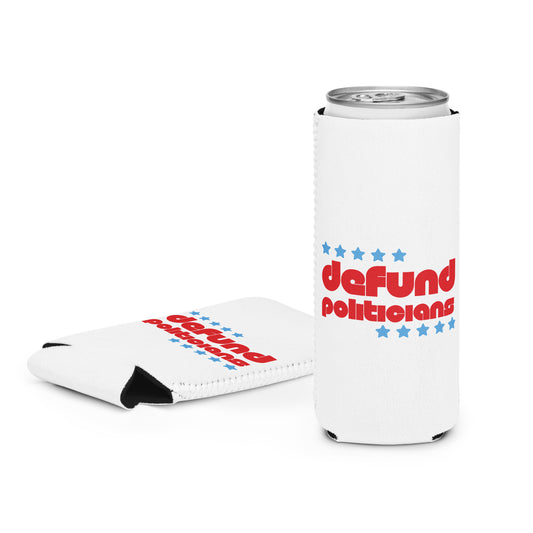 Defund Politicians Coozie