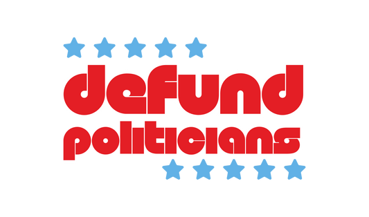 Defund Politicians Sticker