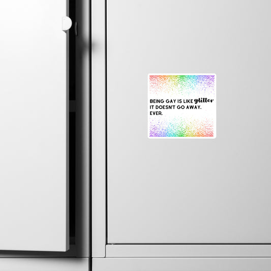 Being Gay is Like Glitter Magnet