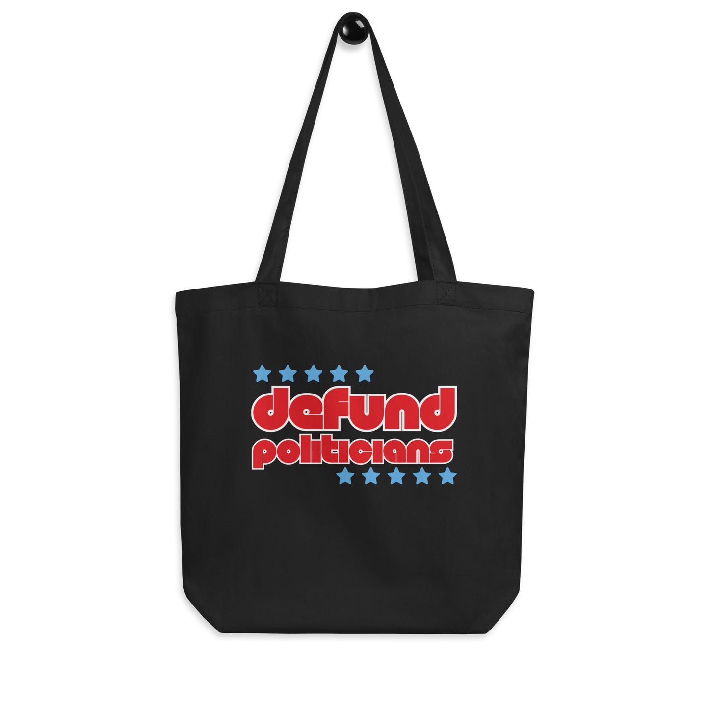 Defund Politicians Tote Bag