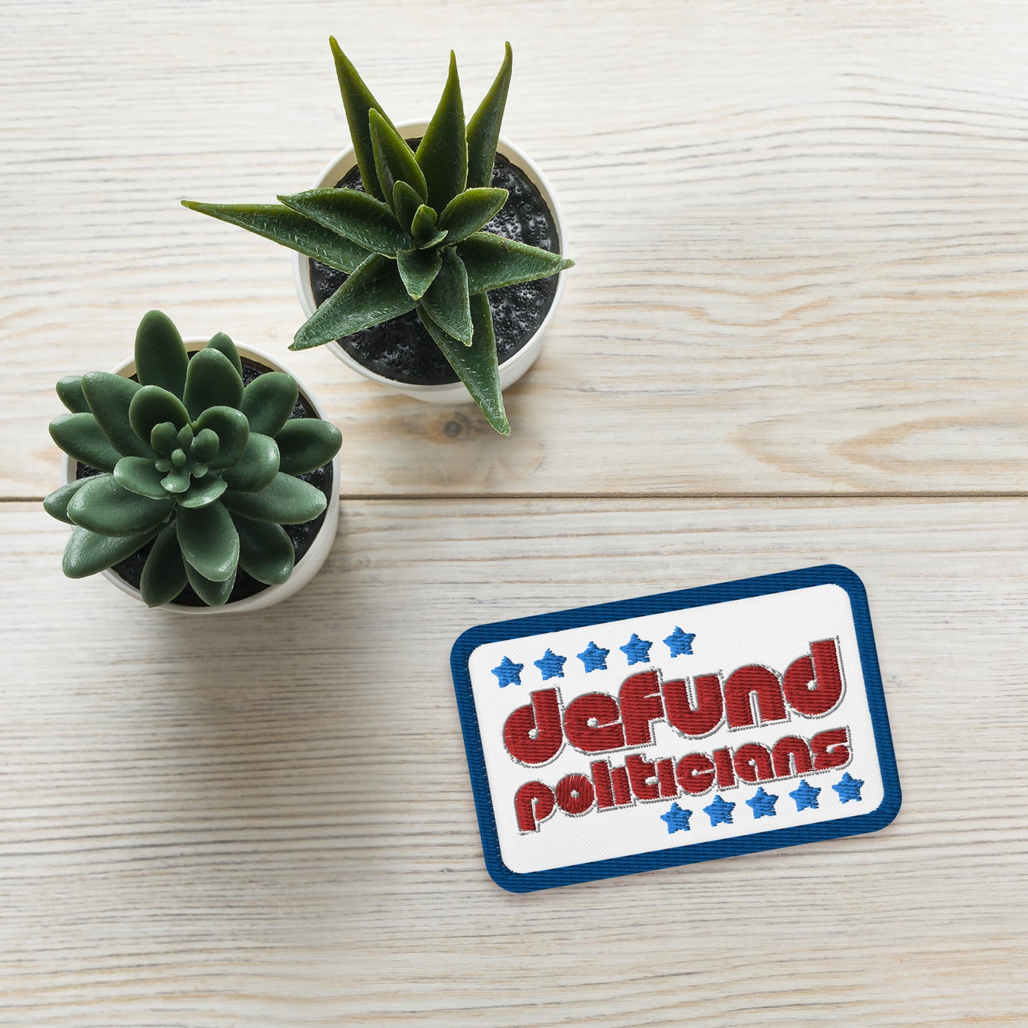 Defund Politicians Embroidered patche