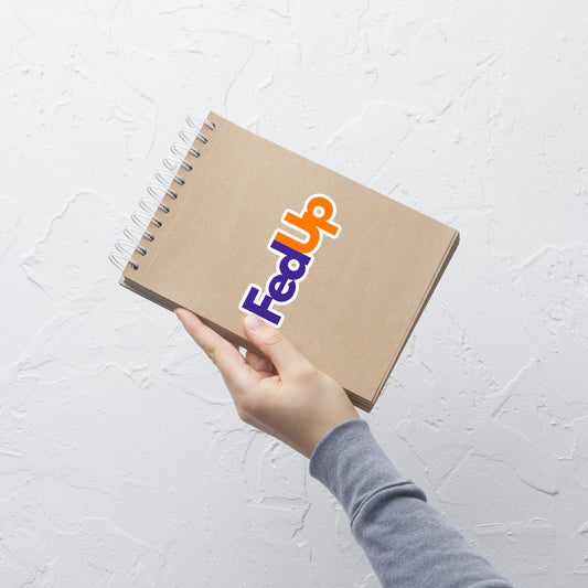 FedUp Sticker