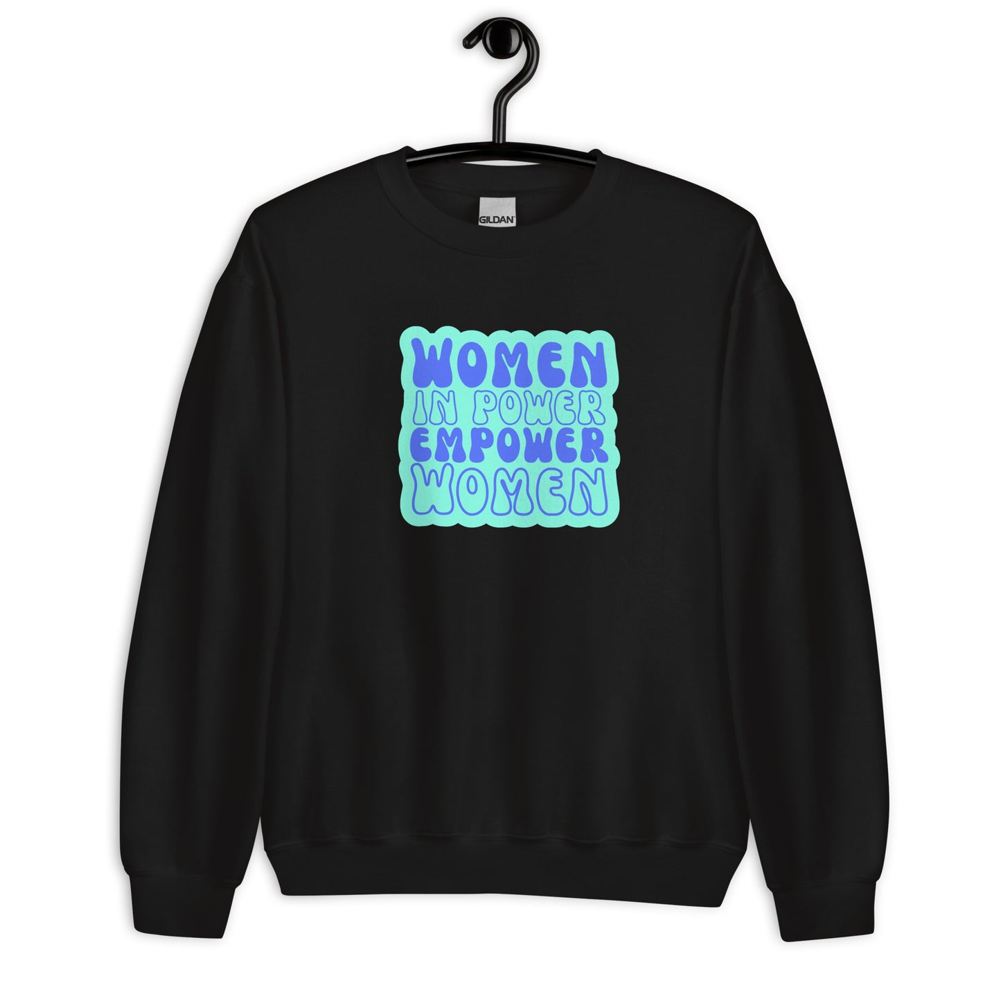 Women in Power Empower Women Sweatshirt