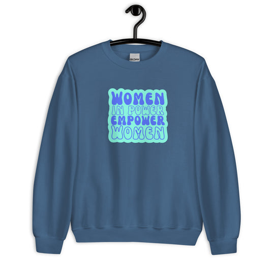 Women in Power Empower Women Sweatshirt