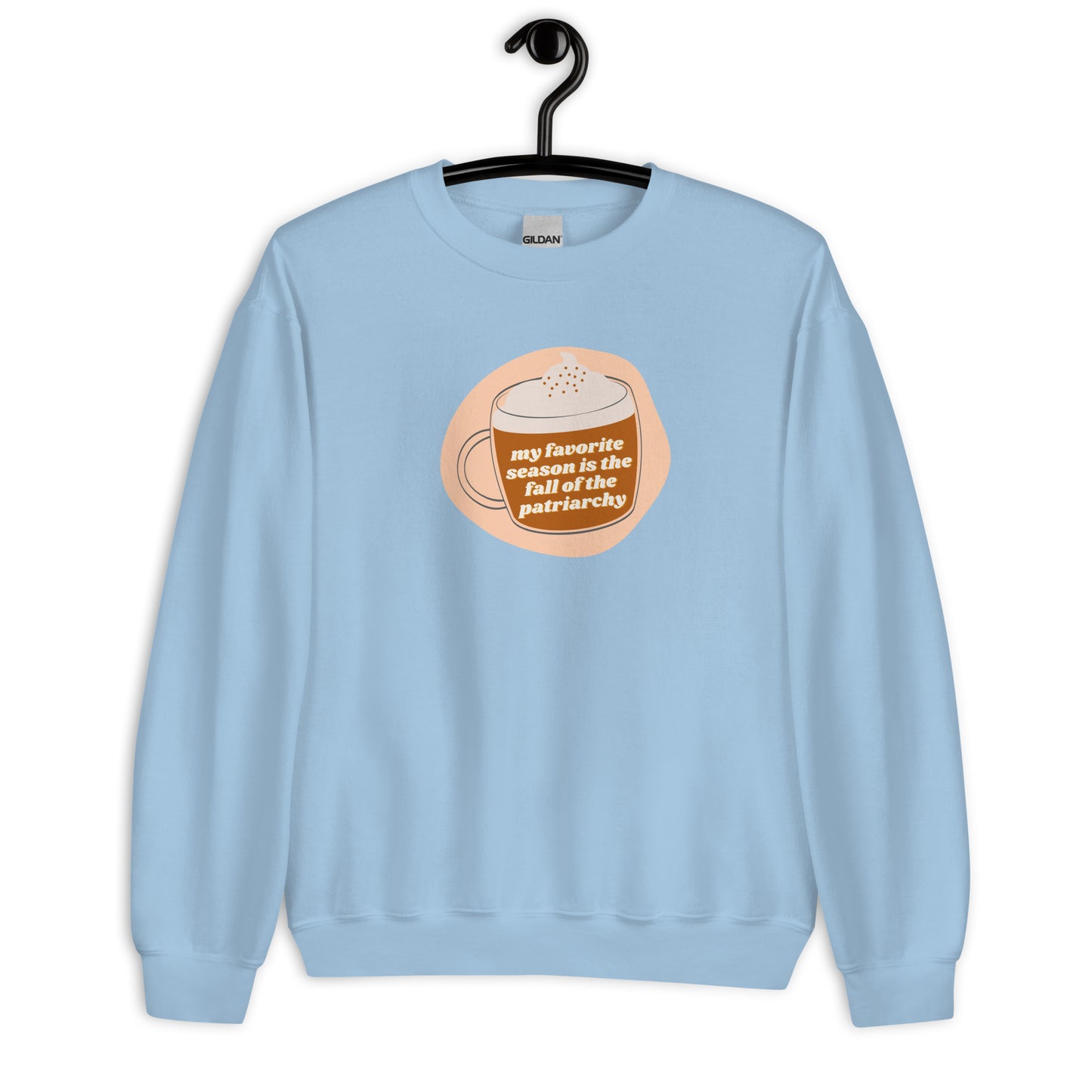 My Favorite Season is the Fall of the Patriarchy crewneck