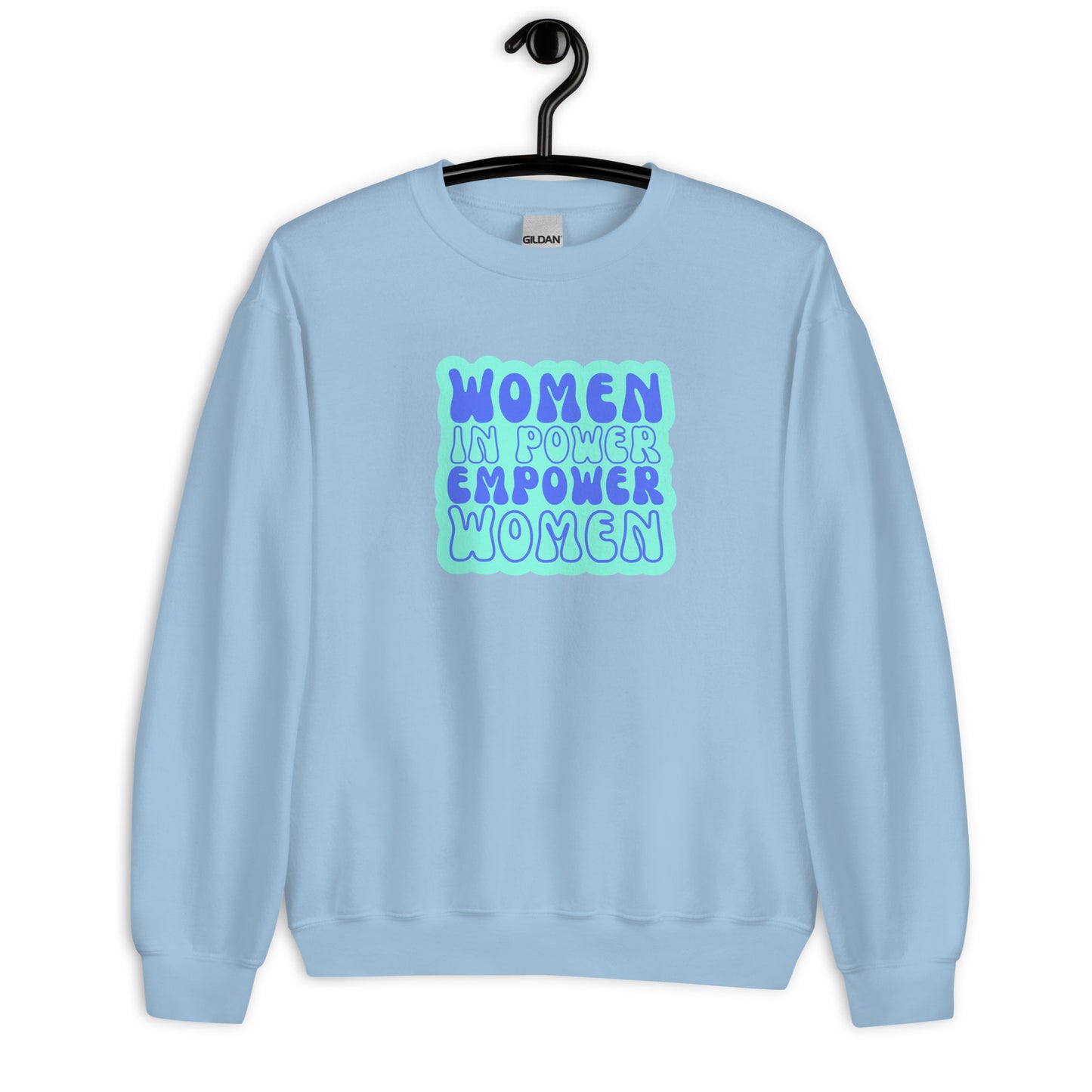 Women in Power Empower Women Sweatshirt