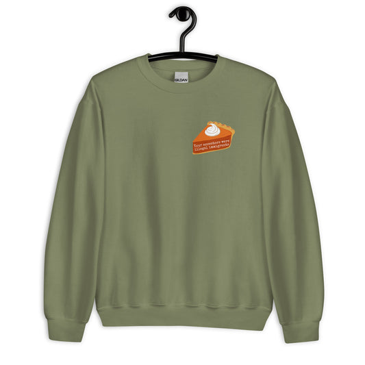 Your Ancestors Were Illegal Immigrants crewneck