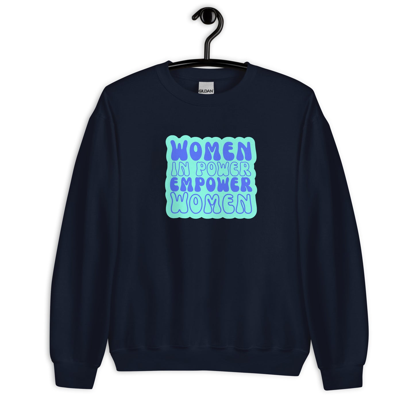 Women in Power Empower Women Sweatshirt
