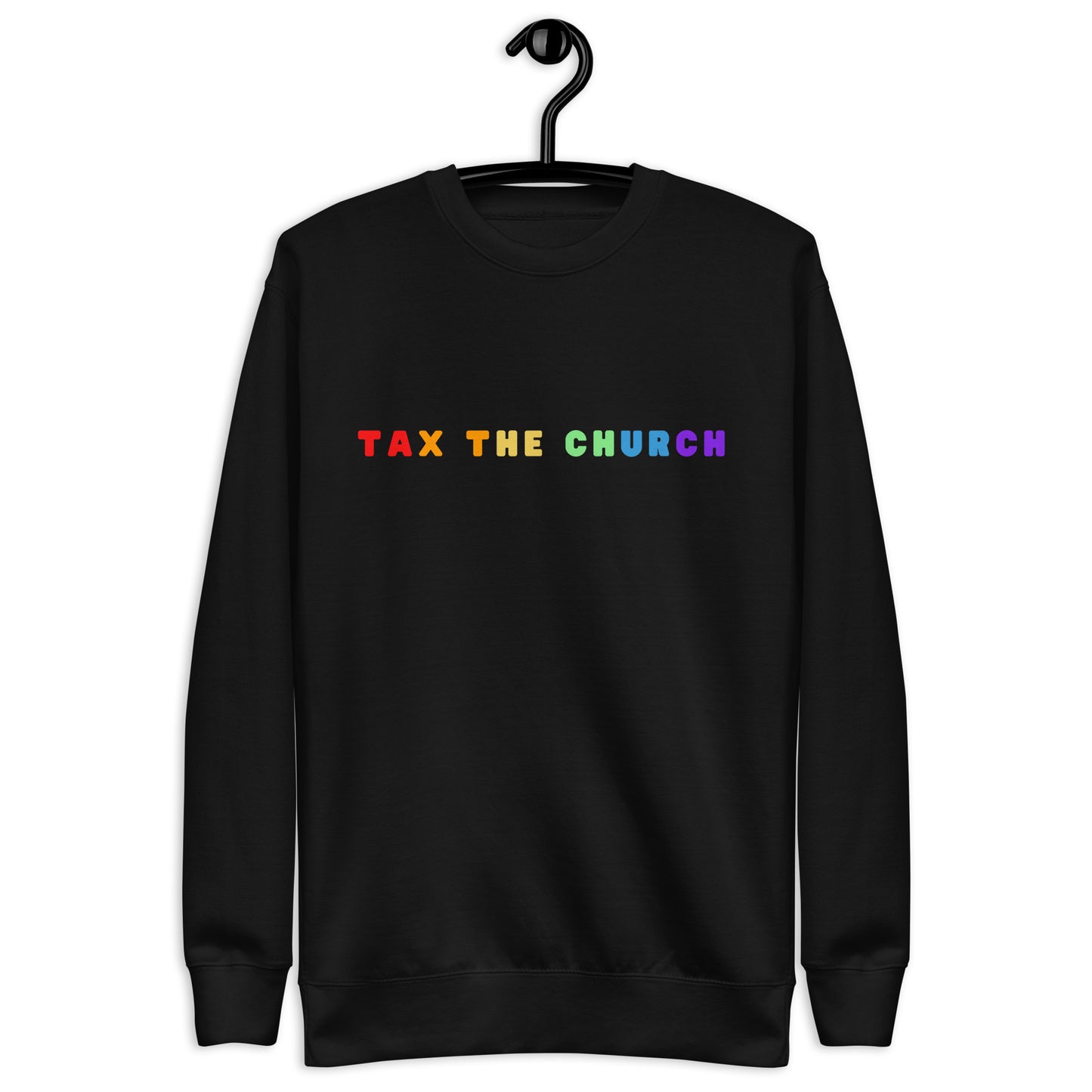 Tax the Church Premium Sweatshirt