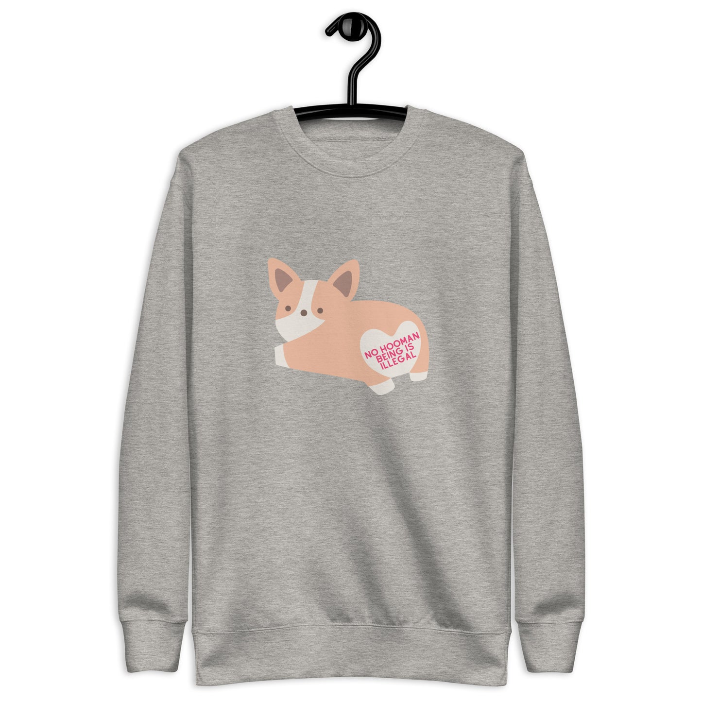No Hooman Being is Illegal Sweatshirt