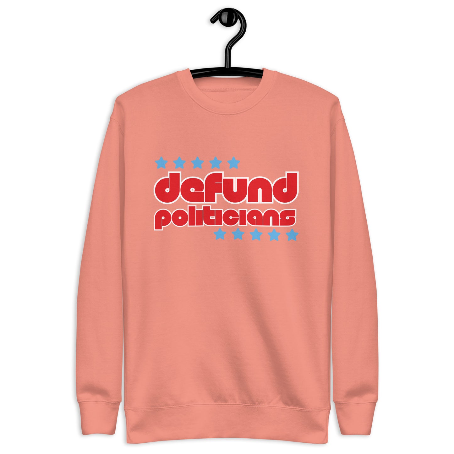 Defund Politicians Sweatshirt