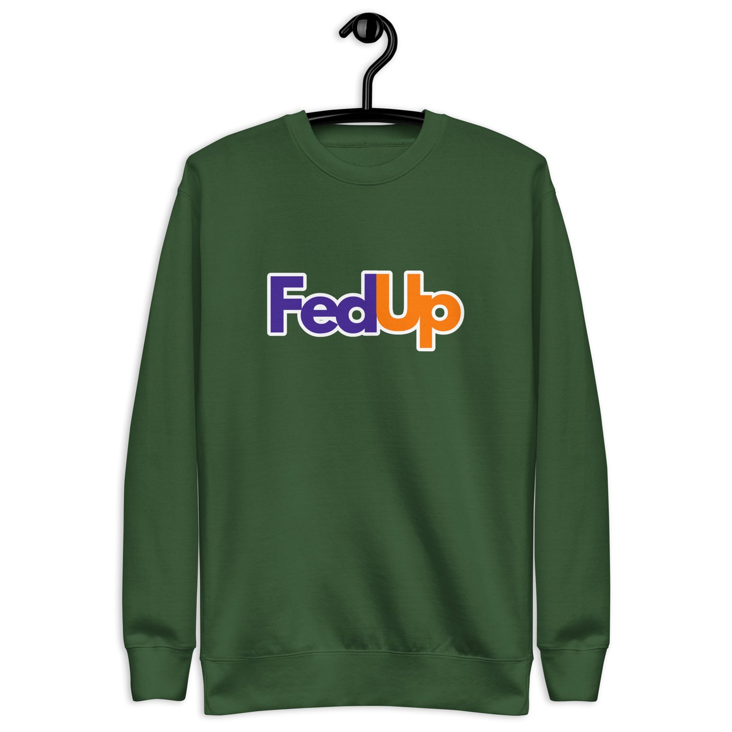 FedUp Sweatshirt