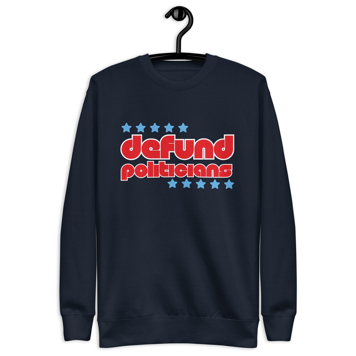 Defund Politicians Sweatshirt