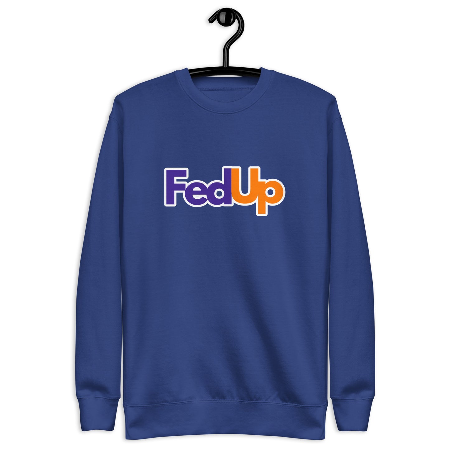 FedUp Sweatshirt