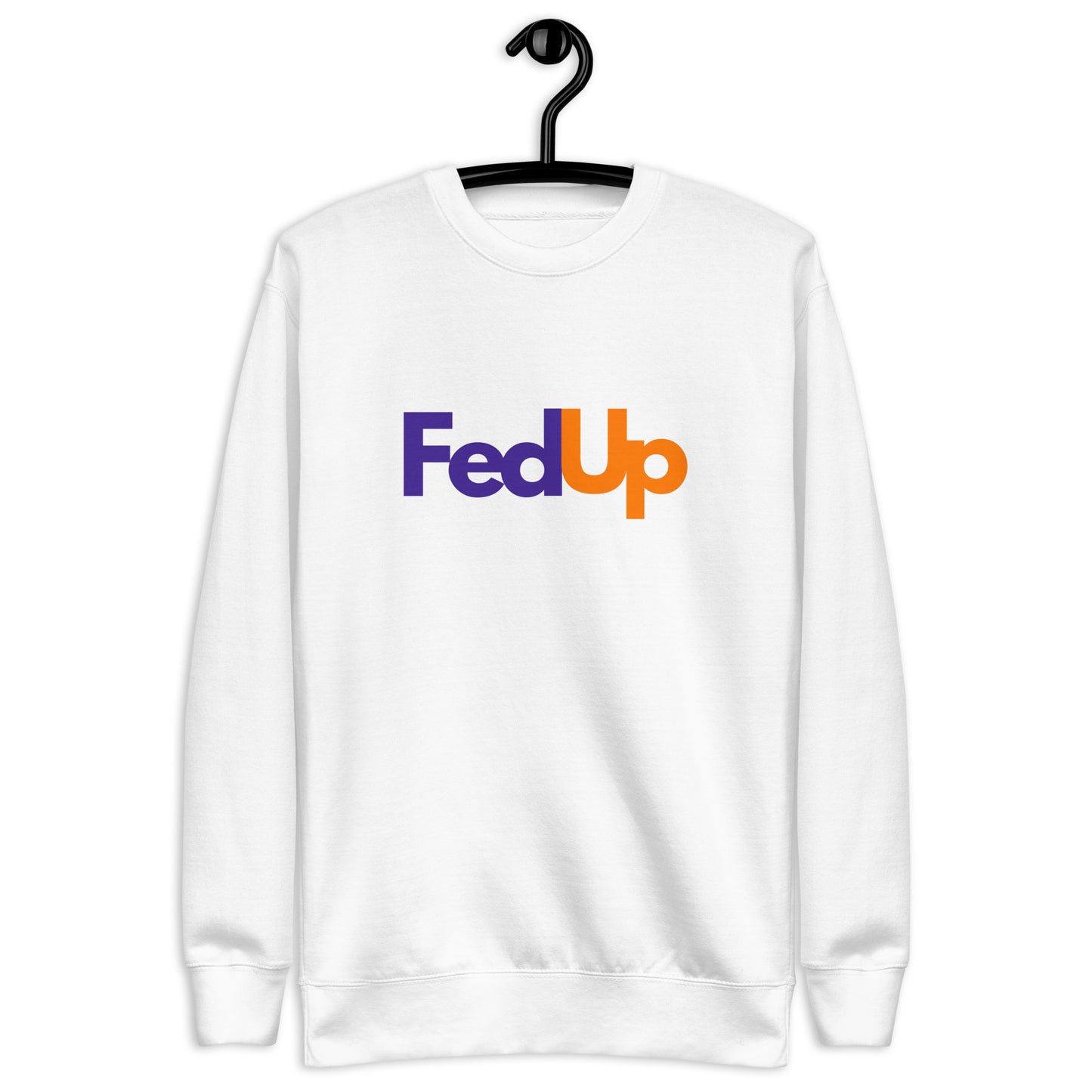 FedUp Sweatshirt