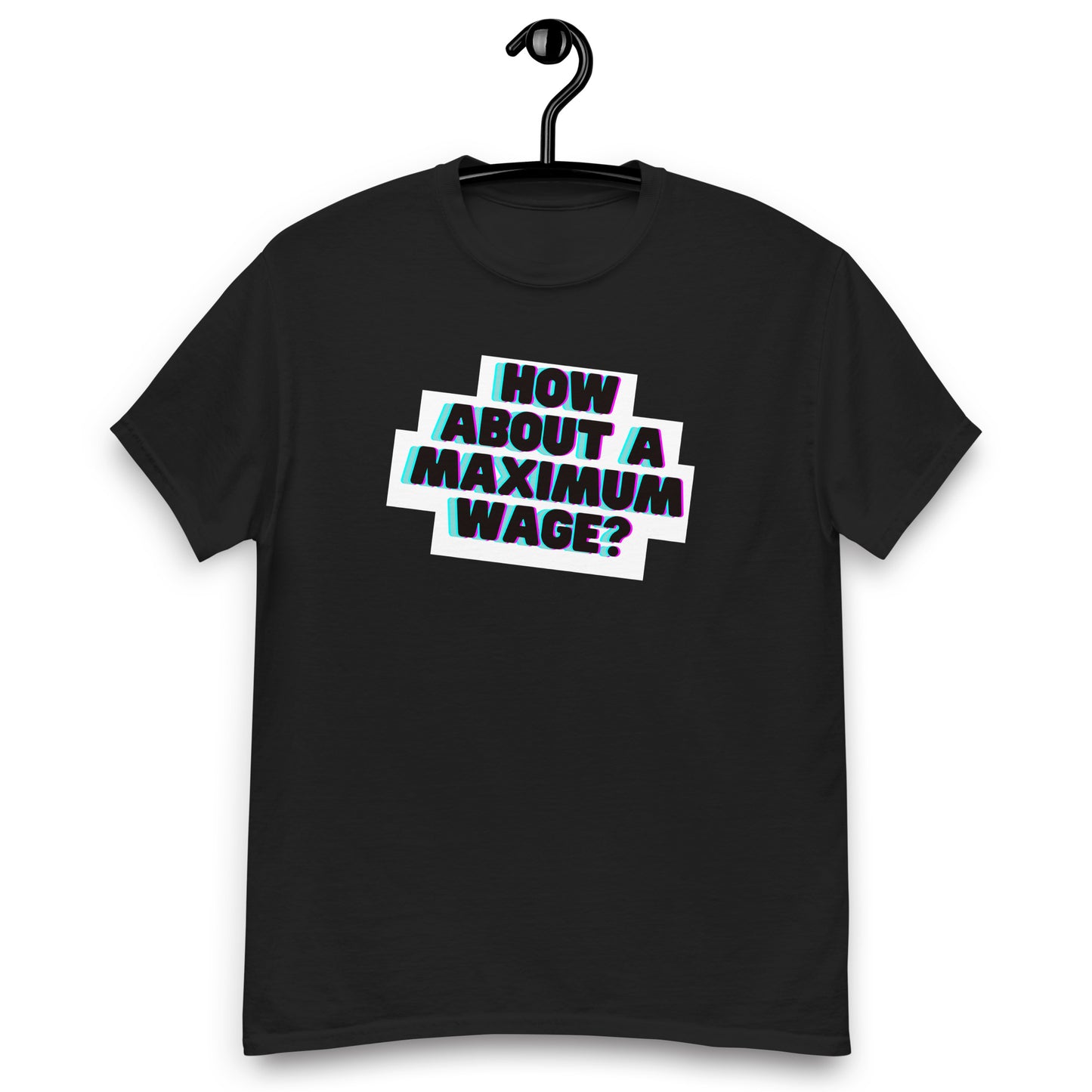 Maximum Wage Tee