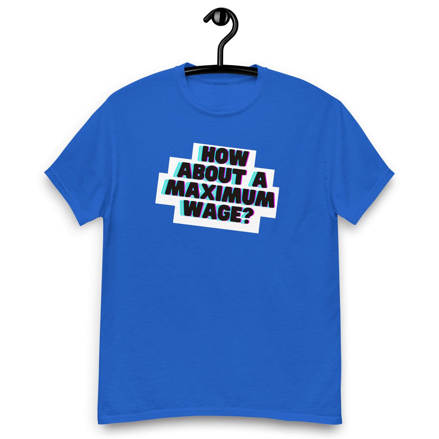 Maximum Wage Tee