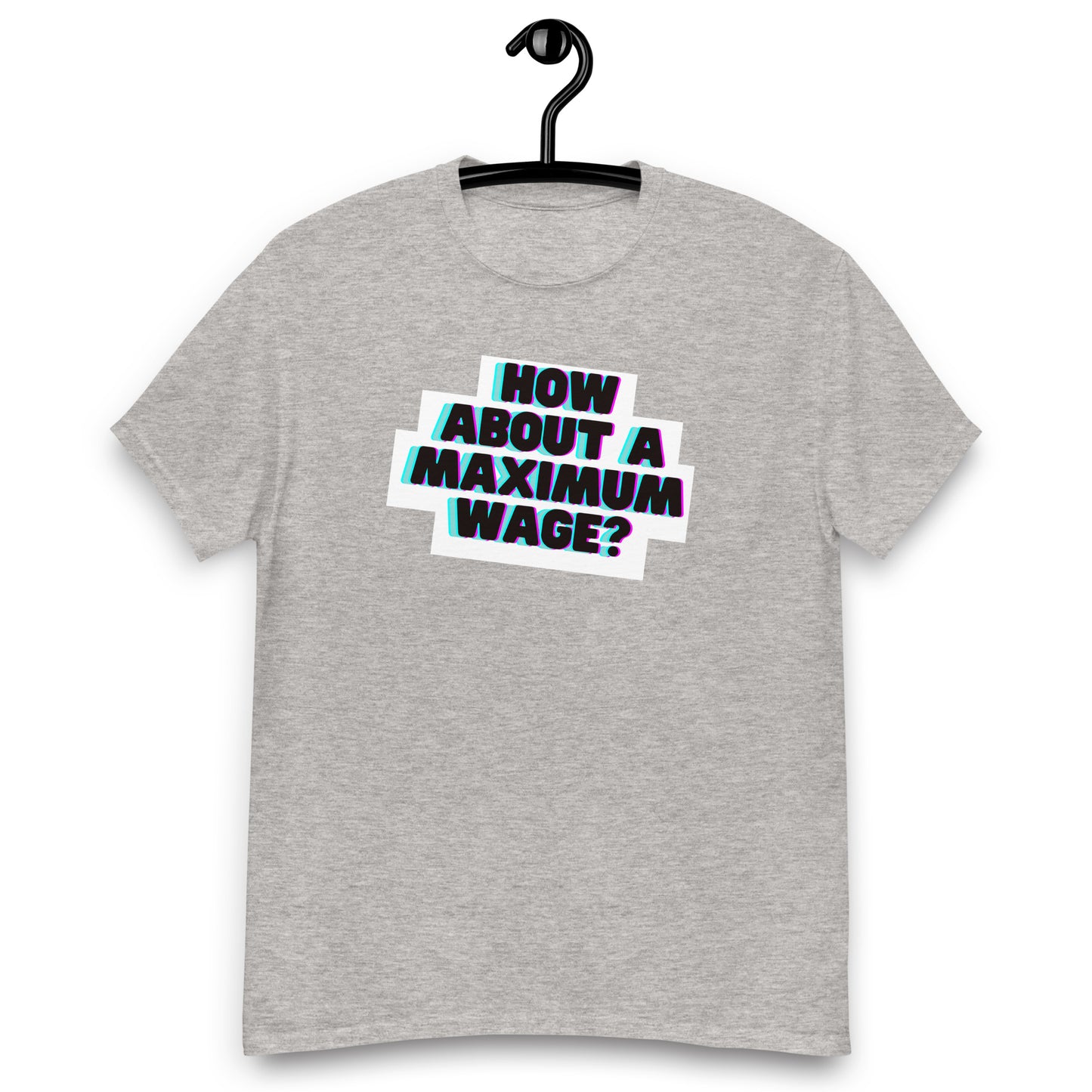 Maximum Wage Tee