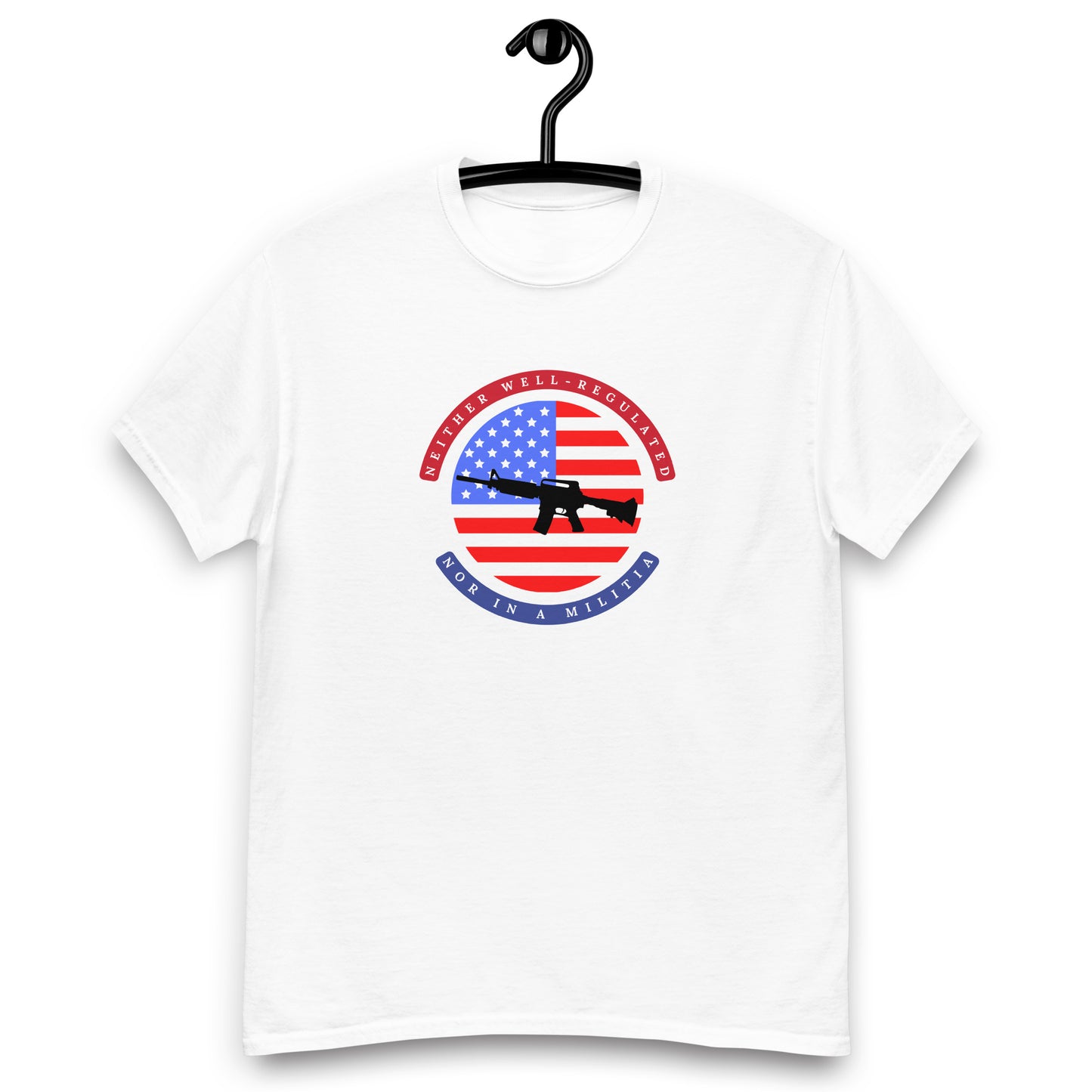 Neither Well Regulated nor in a Militia Tee